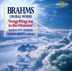 Songs Ring Out to the Heavens: Brahms Choral Works