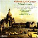 German 17th Century Church Music / Robin Blaze / Parley of Instruments (Hyperion)