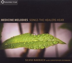 Medicine Melodies: Songs the Healers Hear