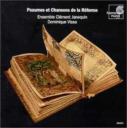 Psaumes et Chansons de la Réforme (Psalms and Anthems of the Reformation - Dominique Visse, Ensemble Clement Janequin