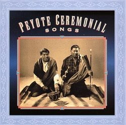 Peyote Ceremonial Songs: A Collection