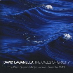 Calls of Gravity: Works By David Laganella