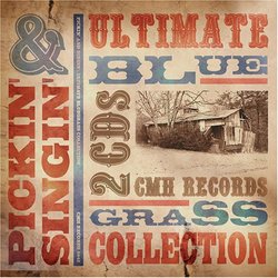 Pickin & Singin: Ultimate Bluegrass Collection