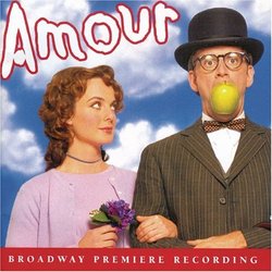 Amour (2002 Original Broadway Cast)
