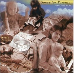 Songs For Parents and kids too!