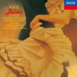 Ravel: Boléro; La Valse; Rapsodie espagnole; Dahpnis et Chloé; Pavane