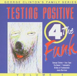 Vol. 4-Testing Positive 4 the Funk