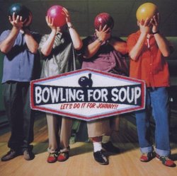 Let's Do It For Johnny By Bowling for Soup (2006-07-01)