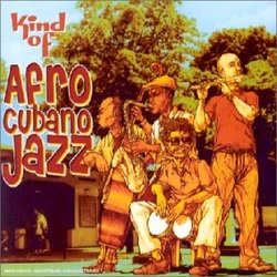 Kind of Afro Cubano Jazz