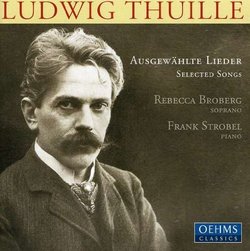 Ludwig Thuille: Ausgewählte Lieder