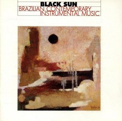 Black Sun: Brazilian Contemporary Instrumental