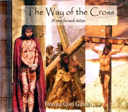 The Way of the Cross ~ Donna Cori Gibson ~