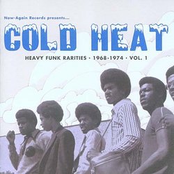 Cold Heat: Heavy Funk Rarities 1: 1968-1974