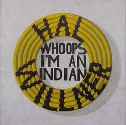 Whoops I'm An Indian