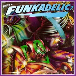 Who's a Funkadelic