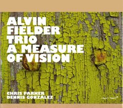 Alvin Fielder Trio - A Measure Of Vision