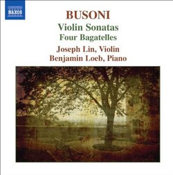 Busoni: Violin Sonatas; Four Bagatelles