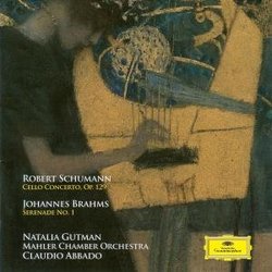 Robert Schumann: Cello Concerto, Op. 129; Johannes Brahms: Serenade No. 1