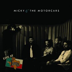 MICKY & THE MOTORCARS: LIVE AT BILLY BOB'S TEXAS