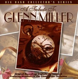 Tribute To Glenn Miller: Big Band Collector's Series