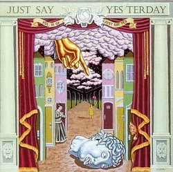 Just Say Yesterday
