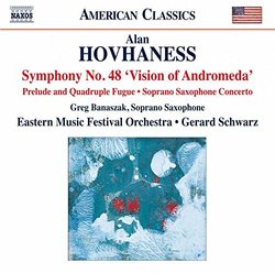 Hovhaness: Symphony No. 48, Prelude & Quadruple Fugue & Soprano Saxophone Concerto