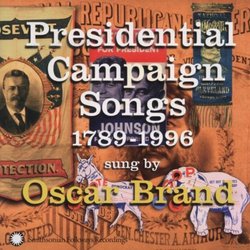 Presidential Campaign Songs: 1789 - 1996
