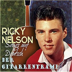 Der Gitarrentramp: Ricky Nelson Songs in German