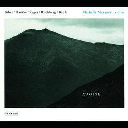 Caoine: Music by Biber, Hartke, Reger, Rochberg, Bach / Makarski