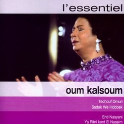 L'Essentiel: Oum Kalsoum