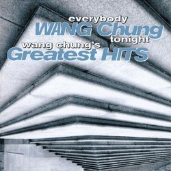 Everybody Wang Chung Tonight - Greatest Hits