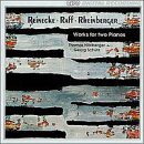 Reinecke, Raff, Rheinberger: Works for Two Pianos