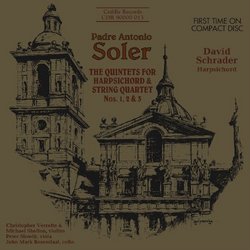 Padre Antonio Soler: The Quintets for Harpsichord & String Quartet Nos. 1, 2 & 3