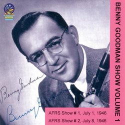 AFRS Benny Goodman Show Volume 1