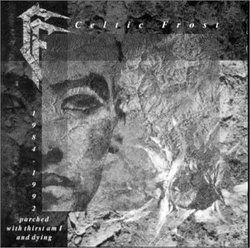 1984-92 by Celtic Frost
