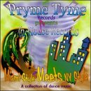 Miami Style Meets NY Style: Pryme Tyme/In House Records