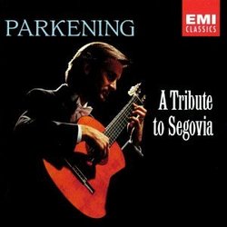 Christopher Parkening - A Tribute to Segovia