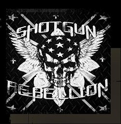 Shotgun Rebellion by Shotgun Rebellion