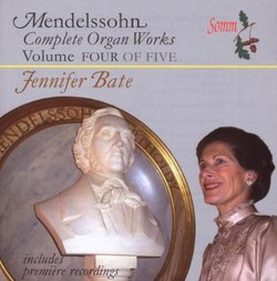 Mendelssohn: Complete Organ Works, Vol. 4