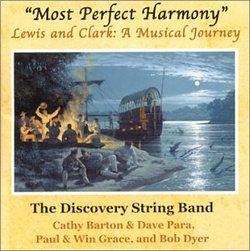 "Most Perfect Harmony" Lewis and Clark: A Musical Journey