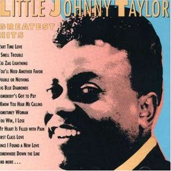 Little Johnny Taylor - Greatest Hits