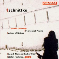 Alfred Schnittke: Penitential Psalms/Voices Of Nature