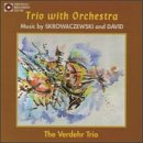 Verdehr Trio Vol. 9. Trio with Orchestra-Music by Skrowaczewski and David