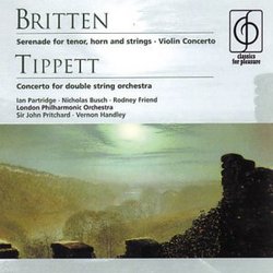 Britten: Serenade for tenor, horn & strings; Violin Concerto; Tippett; Concerto for double string orchestra