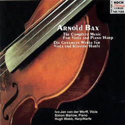 Arnold Bax: The Complete Music for Viola and Piano/Harp