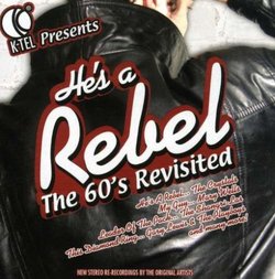 K-Tel Presents: He's a Rebel - The 60's Revisited