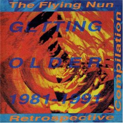 Getting Older: Flying Nun 1981 - 1991