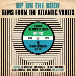 Up On The Roof: Gems From The Atlantic Vaults 1961-1962 (3 CD)