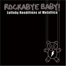 Rockabye Baby! Lullaby Renditions of Metallica