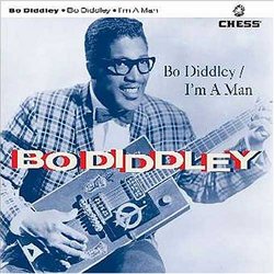 Bo Diddley/I'm a Man